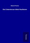 Die Cisterzienser-Abtei Maulbronn