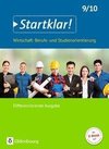 Startklar! (Oldenbourg) 9./10. Schuljahr - Wirtschaft/Berufs- und Studienorientierung - Differenzierende Ausgabe Baden-Württemberg - Schülerbuch