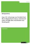 Zum 150. Geburtstag von Friedrich Emil Heyn. Biographische Skizze und Auswahl seiner Beiträge über Metallkunde und Metallografie