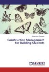 Construction Management for Building Students