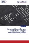 Homotopi Pertürbasyon Metodu Ile Integral Denklemlerin Çözümü