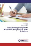 Special Integer Triples In Arithmetic Progression With Solutions