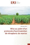 Mise au point d'un protocole d'acclimatation de vitroplants de manioc