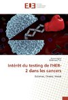 Intérêt du testing de l'HER-2 dans les cancers