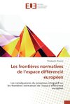 Les frontières normatives de l'espace différencié européen