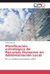 Planificación estratégica de Recursos Humanos en Administración Local