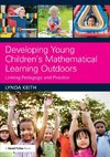 Developing Young Children's Mathematical Learning Outdoors