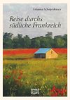 Reise durchs südliche Frankreich