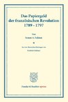 Das Papiergeld der französischen Revolution 1789-1797.