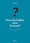 Gewerkschaften ohne Grenzen?