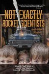 Not Exactly Rocket Scientists and Other Stories