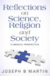 Reflections on Science, Religion and Society