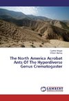 The North America Acrobat Ants Of The Hyperdiverse Genus Crematogaster