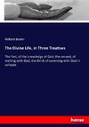 The Divine Life, in Three Treatises