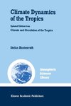 Climate Dynamics of the Tropics