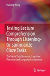 Testing Lecture Comprehension Through Listening-to-summarize Cloze Tasks