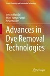 Mondal, S: Advances in Dye Removal Technologies