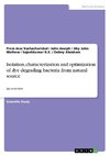 Isolation, characterization and optimization of dye degrading bacteria from natural source