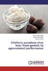 Vitellaria paradoxa shea tree: from genetic to agronomical performance