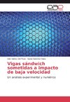 Vigas sándwich sometidas a impacto de baja velocidad