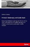 Printers' Dictionary and Guide Book