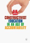 Constructivist Education in an Age of Accountability