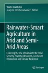 Rainwater-Smart Agriculture in Arid and Semi-Arid Areas