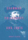 Grammar, Philosophy, and Logic