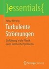 Turbulente Strömungen