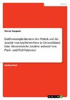 Einflussmöglichkeiten der Politik auf die Anzahl von Asylbewerben in Deutschland. Eine ökonomische Analyse anhand von Push- und Pull-Faktoren