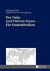 Der Nahe und Mittlere Osten - Ein Staatenlexikon