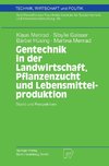 Gentechnik in der Landwirtschaft, Pflanzenzucht und Lebensmittelproduktion