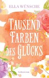 Tausend Farben des Glücks