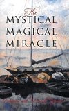 The Mystical Magical Miracle