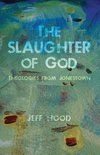 The Slaughter of God