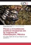 Peces y Crustáceos exótico-invasoras en la Laguna de Champayán, México