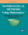 Mathematical Methods Using Mathematica®