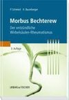 Morbus Bechterew, der entzündliche Wirbelsäulen-Rheumatismus