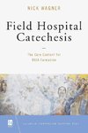 Field Hospital Catechesis