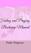 Fasting and Praying Bootcamp