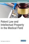 Patent Law and Intellectual Property in the Medical Field