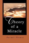 Theory of a Miracle