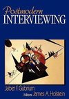 Gubrium, J: Postmodern Interviewing