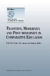 Tradition, Modernity and Post-modernity in Comparative Education