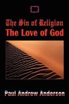 The Sin of Religion The Love of God