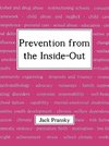 Prevention from the Inside-Out