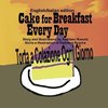 Cake for Breakfast Every Day - English/Italian edition