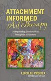 Attachment Informed Art Therapy