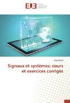 Signaux et systèmes: cours et exercices corrigés