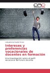 Intereses y preferencias vocacionales de docentes en formación